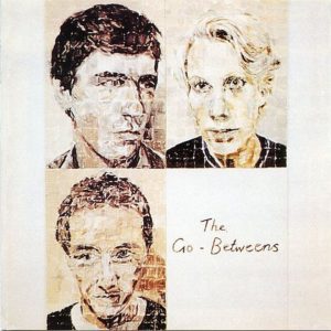 The Go-Betweens Send Me A Lullaby