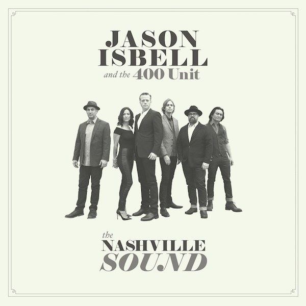 Jason Isbell The Nashville Sound